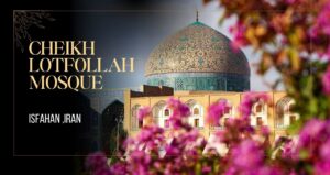 ISFAHAN 15 Sheikh Lotfollah Mosque: A stunning jewel of Esfahan